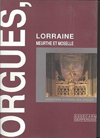 Orgues De Lorraine: Meurthe Et Moselle (French Edition)