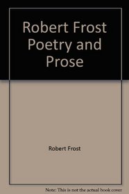 Robert Frost, Poetry and Prose