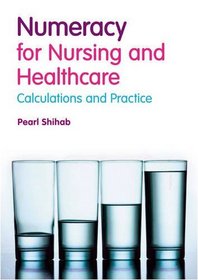 Numeracy in Nursing and Healthcare: Calculations and Practice