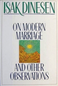 On Modern Marriage and Other Observations