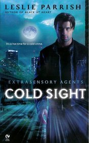 Cold Sight (Extrasensory Agents, Bk 1)