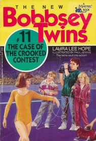 The Case of the Crooked Contest (New Bobbsey Twins, No 11)