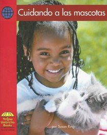 Cuidando a Las Mascotas/ Taking Care of Pets (Yellow Umbrella Books: Social Studies Spanish) (Spanish Edition)
