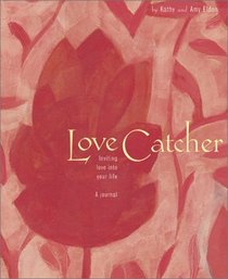 Love Catcher: Inviting Love into Your Life