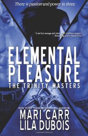 Elemental Pleasure (Trinity Master) (Volume 1)
