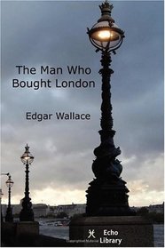 The Man Who Bought London