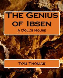 The Genius Of Ibsen: A Doll's House (Volume 1)