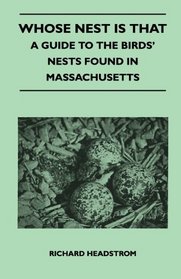 Whose Nest is That? - A Guide to the Birds' Nests Found in Massachusetts