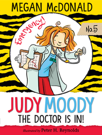 The Doctor Is In! (Judy Moody, Bk 5)