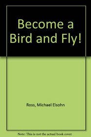 Become A Bird And Fly!