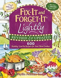 Fix-It and Forget-It Lightly: Revised & Updated: 600 Healthy, Low-Fat Recipes for Your Slow Cooker