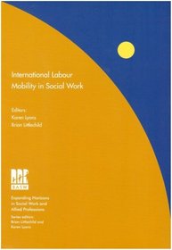 International Labour Mobility in Social Work (Expanding Horizons in Social Work and Allied Professions)