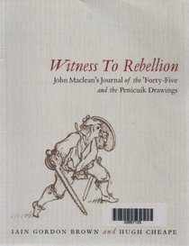 Witness to Rebellion: John Maclean's Journal of the Forty-five and the Penicuik Drawings