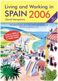 Living and Working in Spain 2006,  Sixth Edition: A Survival Handbook (Living & Working in Spain)