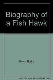 Biography of a Fish Hawk