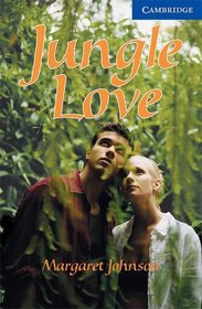 Jungle Love Level 5 (Cambridge English Readers)