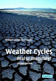 Weather Cycles : Real or Imaginary?
