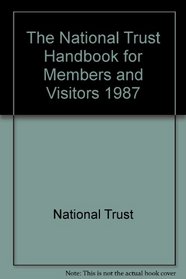The National Trust Handbook, 1987 (National Trust Handbook: A Guide for Members & Vistors)