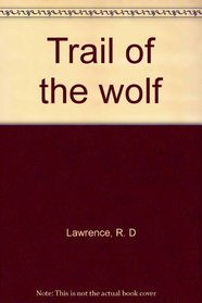 Trail of the wolf