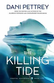 The Killing Tide (Coastal Guardians, Bk 1)