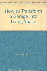 How to Transform a Garage into Living Space