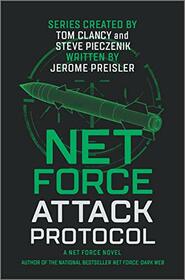 Net Force: Attack Protocol (Net Force, Bk 2)