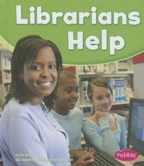 Librarians Help (Our Community Helpers)