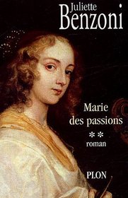 Marie des passions, Tome 2 (French Edition)