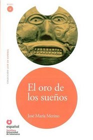 El oro de los suenos/ The Gold of Dreams (Leer En Espanol Level 4) (Spanish Edition)