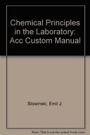 Chemical Principles in the Laboratory: Acc Custom Manual
