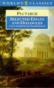 Selected Essays and Dialogues (Oxford World's Classics)