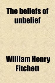 The beliefs of unbelief