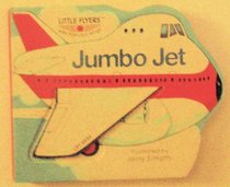 Jumbo Jet/little Flye (Little Flyers With Pop-Out Wings)