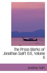 The Prose Works of Jonathan Swift D.D., Volume 6: The Drapier's Letters