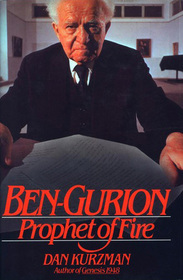 Ben-Gurion: Prophet of Fire