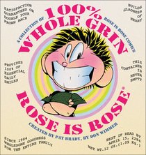 100% Whole Grin Rose is Rose: A Collection of Rose is Rose Comics