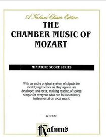 The Chamber Music of Mozart: Miniature Score (Miniature Score) (Kalmus Edition)