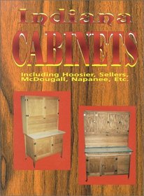 Indiana Cabinets Including Hoosier, Sellers, McDougall, Napanee, Etc.