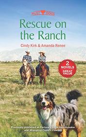 Rescue on the Ranch: Fortune's Little Heartbreaker / Wrangling Cupid's Cowboy (Must Love Dogs)