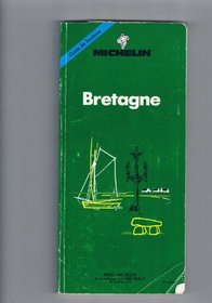 Michelin Green Guide: Bretagne, 1991/309 (Green Guides) (French Edition)