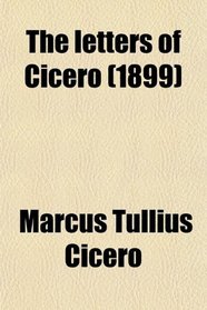 The letters of Cicero (1899)