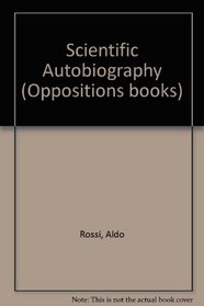 Scientific Autobiography (Oppositions books)