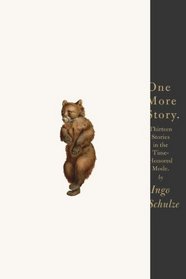 One More Story: Thirteen Stories in the Time-Honored Mode