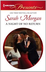 A Night of No Return (Private Lives of Public Playboys, Bk 1) (Harlequin Presents, No 3098)