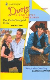 The Cash-Strapped Cutie / Keepsake Cowboy (Harlequin Duets, No 38)