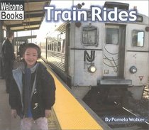 Train Rides (Welcome Books)