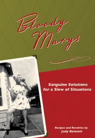 Bloody Marys: Sanguine Solutions for a Slew of Situations