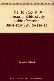 The Holy Spirit: A personal Bible study guide (Personal Bible-study guide series)