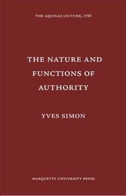 Nature and Functions of Authority (Aquinas Lecture 4)