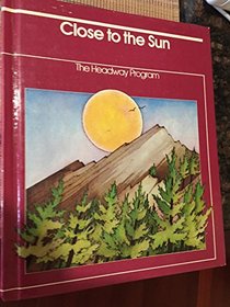 Close to the sun (The Headway program)